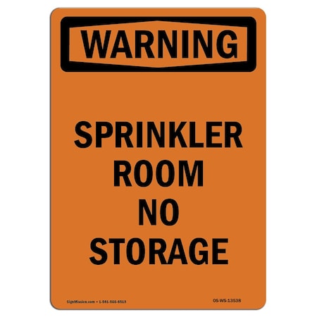 Signmission Safety Sign, OSHA WARNING, 7" Height, Sprinkler Room No Storage, Portrait OS-WS-D-57-V-13538